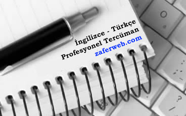 İngilizce - Türkçe profesyonel yeminli tercüman ve çevirmen